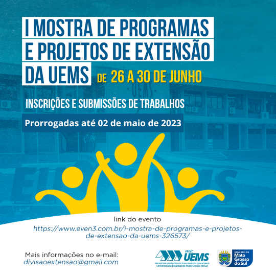 Prorrogado o prazo para submissões de trabalho para I Mostra de Programas e Projetos de Extensão da UEMS