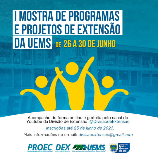 PROEC convida para abertura da I Mostra de Programas e Projetos de Extensão da UEMS