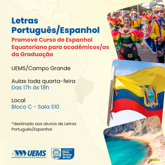 UEMS/Campo Grande: Letras Português/Espanhol promove Curso de Espanhol Equatoriano para acadêmicos da graduação
