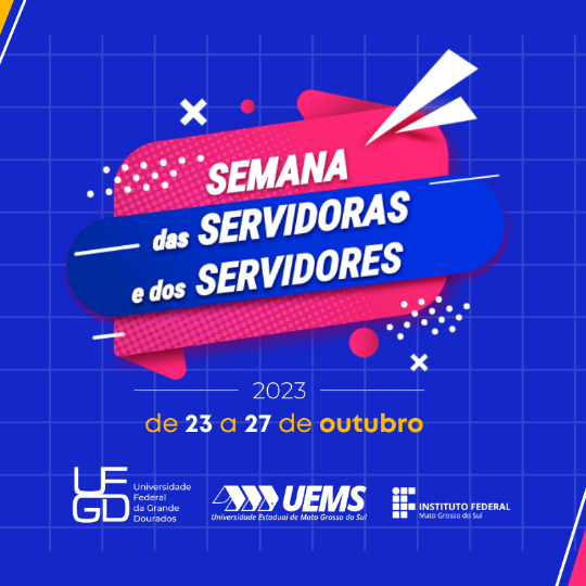 Semana das Servidoras e dos Servidores reúne UFGD, UEMS e IFMS em atividades de saúde, lazer e esporte