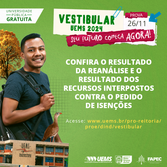 PSV UEMS 2024: Publicado o edital com a reanálise e o resultado dos recursos dos pedidos de isenção