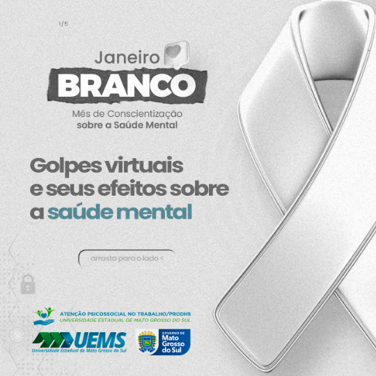 UEMS lança Campanha para Conscientização dos Efeitos de Golpes Virtuais sobre a Saúde Mental