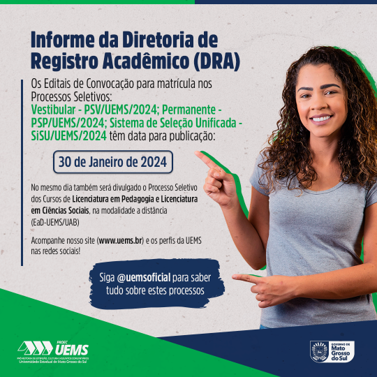 Informe DRA/UEMS: Editais de Matrícula para o Vestibular, PSP, SISU e EAD serão publicados em 30 de Janeiro