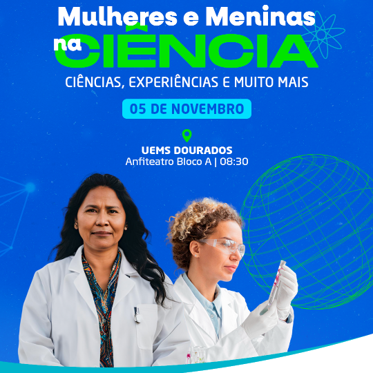 UEMS Promove Encontro "Mulheres e Meninas na Ciência" no dia 5 de novembro em Dourados 