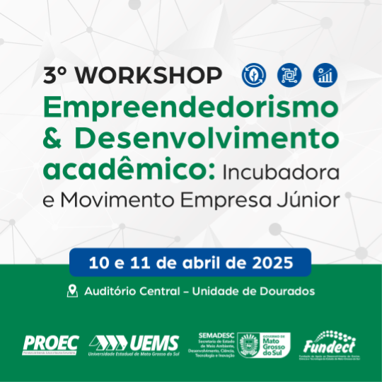 3º Workshop de Empreendedorismo e Desenvolvimento Acadêmico acontece nos dias 10 e 11 de abril 