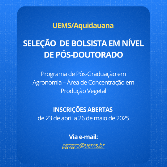 UEMS/Aquidauana abre seleção para bolsista de pós-doutorado em Agronomia com foco em conservação do solo