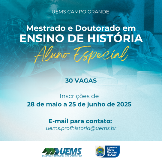 UEMS/Campo Grande: Estão abertas as inscrições para Mestrado e Doutorado Profissional em Ensino de História