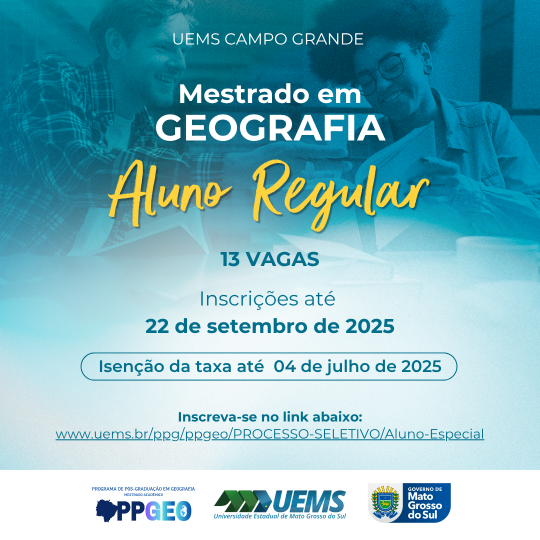 UEMS/Campo Grande abre inscrições para o Mestrado em Geografia; 13 vagas para alunos(as) regulares 