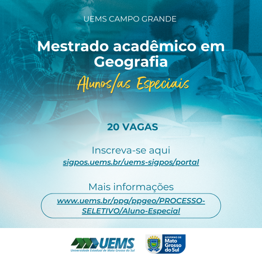 UEMS/CG: Mestrado em Geografia abre seleção para 20 vagas de Aluno Especial 