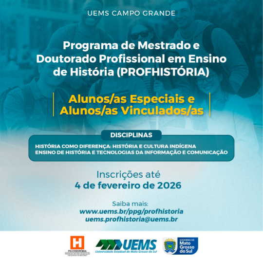 UEMS/Campo Grande abre inscrições para aluno(a) especial e vinculado(a) no ProfHistória 