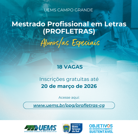 UEMS abre inscrições para Aluno Especial no Mestrado Profissional em Letras - ProfLetras