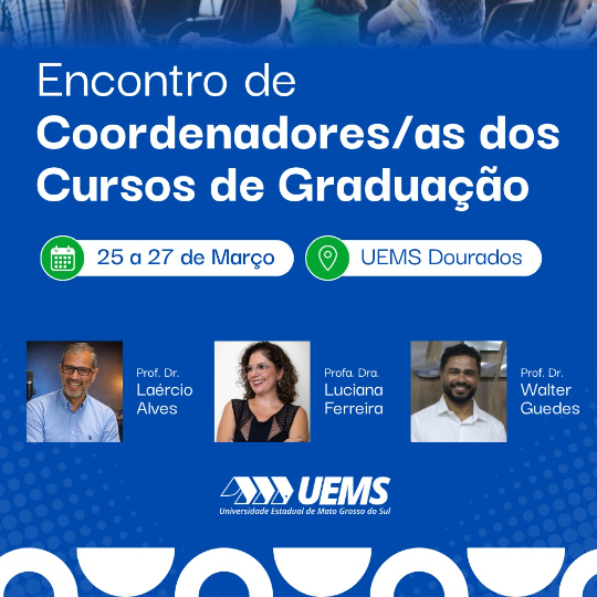 UEMS/Dourados recebe Encontro de Coordenadores de Graduação - Ed. 2026 nos dias  25 a 27 de março 