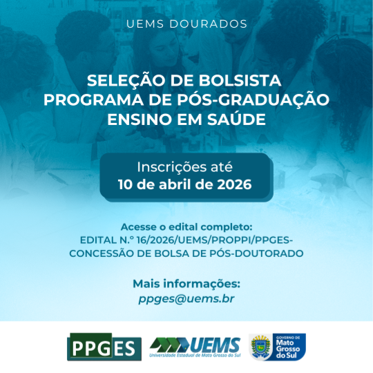 UEMS/Dourados lança edital seleção de bolsista de pós-doutorado em Ensino em Saúde